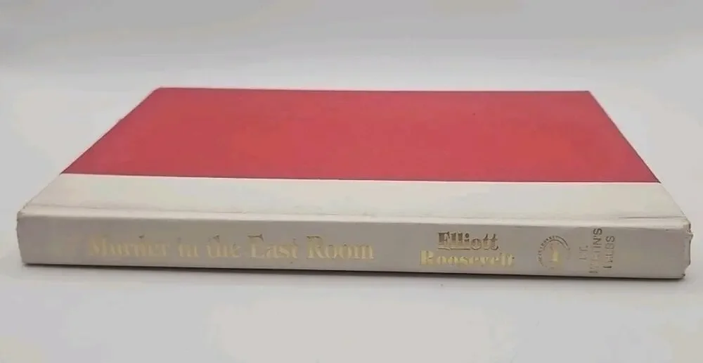 Murder in the East Room by Elliot Roosevelt ST. Martin's Press Red Book Great